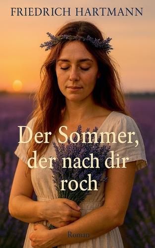 Der Sommer, der nach dir roch