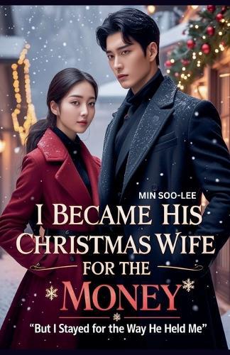 I Became His Christmas Wife for the Money