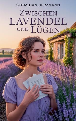 Zwischen Lavendel und Lügen