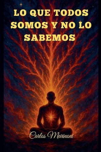 Lo que todos somos y no lo sabemos