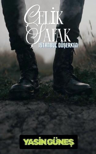 Çelik &#350;afak - &#304;stanbul Dü&#351;erken
