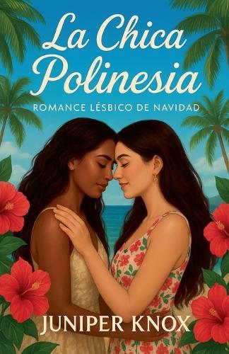 La Chica Polinesia: Romance Lésbico de Navidad