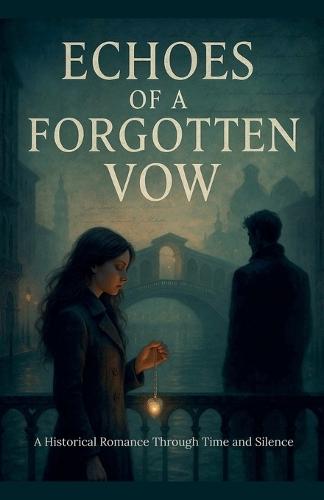 Echoes of a Forgotten Vow: A Historical Romance Through Time and Silence