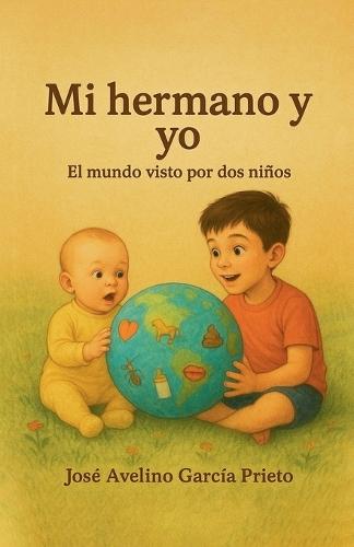 Mi hermano y yo: El mundo visto por dos niños