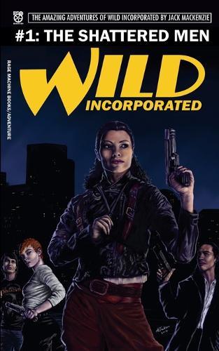 Wild Incorporated: The Shattered Men