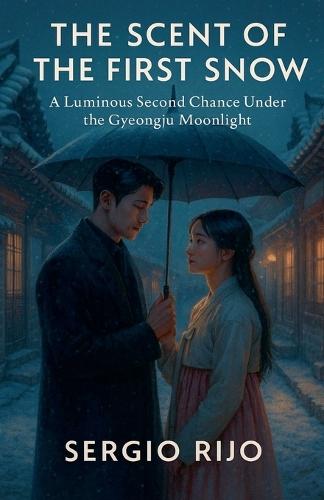 The Scent of the First Snow: A Luminous Second Chance Under the Gyeongju Moonlight