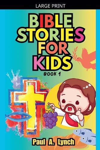 Bible Stories for Kids: Book 1