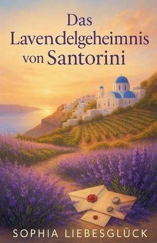 Das Lavendelgeheimnis von Santorini