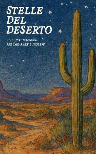Stelle del Deserto: Racconti Bilingue per Imparare l'Inglese