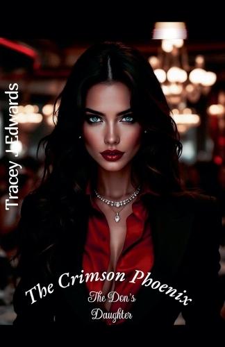 The Crimson Phoenix: The Don's Daughter