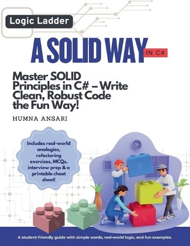 A Solid Way in C#: Master Solid Principles and Write Clean, Maintainable Code