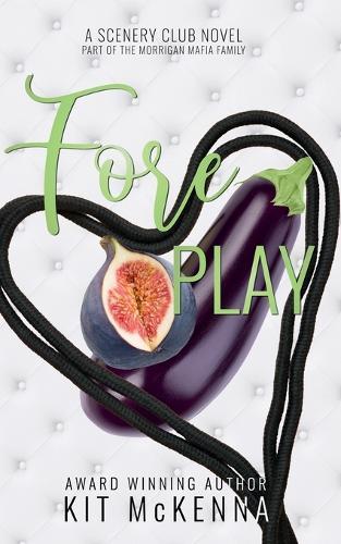 Foreplay: Book 4 in the Scenery Club Series