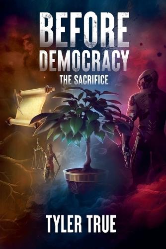 Before Democracy: The Sacrifice