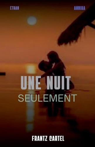 Une nuit seulement