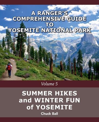 Summer Hikes and Winter Fun of Yosemite