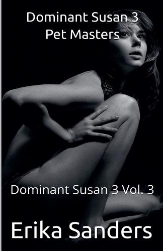 Dominant Susan 3. Pet Masters
