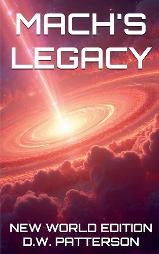 Mach's Legacy NWE