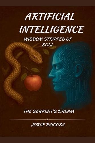 Artificial Intelligence wisdom stripped Of Soul