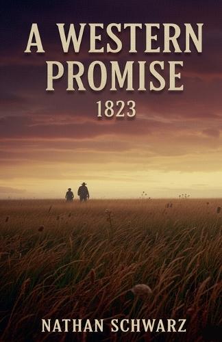 A Western Promise: 1823