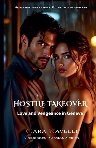 Hostile Takeover: Love and Vengeance in Geneva