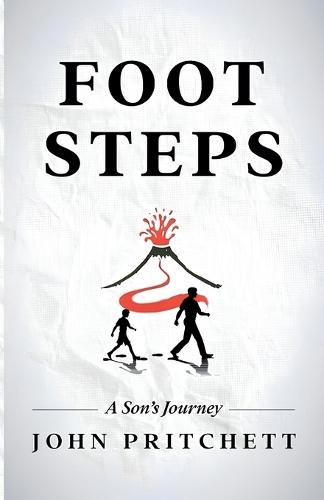 Foot Steps A Son's Journey