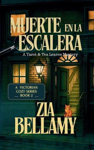 Muerte en la Escalera: A Tarot & Tea Leaves Mystery