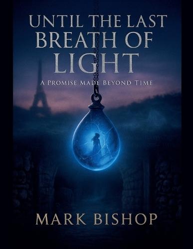 Until the Last Breath of Light: A Promise Made Beyond Time