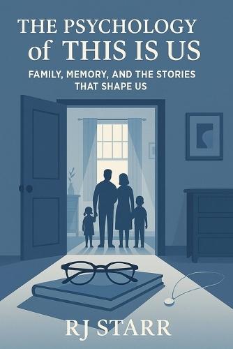 The Psychology of ""This Is Us""