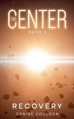 The Center: Book Two - Recovery
