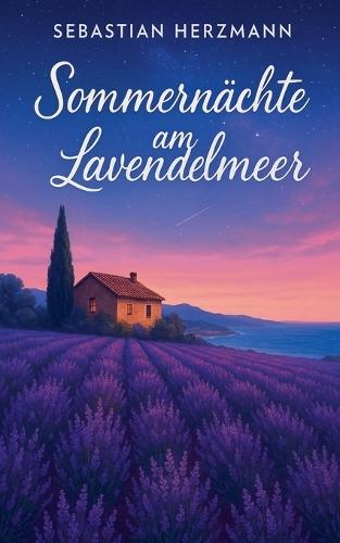 Sommernächte am Lavendelmeer