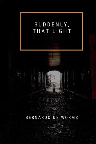 Suddenly, that light