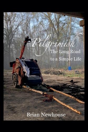 Pilgrimish: The Long Road to a Simple Life