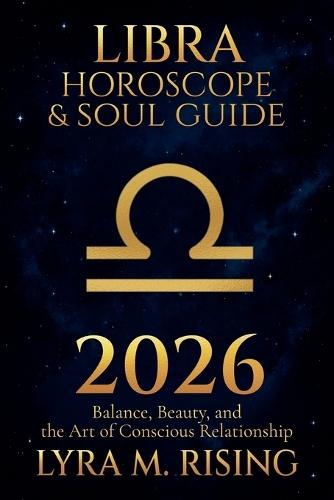 Libra Horoscope & Soul Guide for 2026: Balance, Beauty, and the Art of Conscious Relationship
