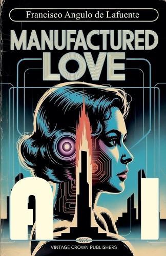 Manufactured Love A.I