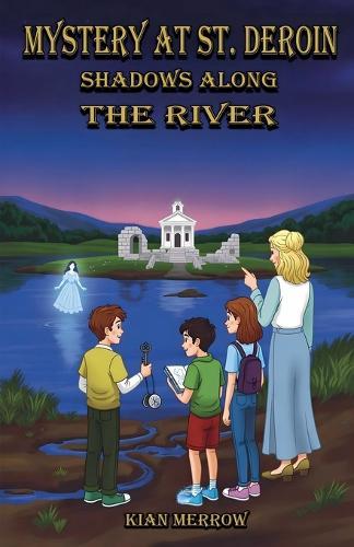 Mystery at St. Deroin: Shadows Along the River