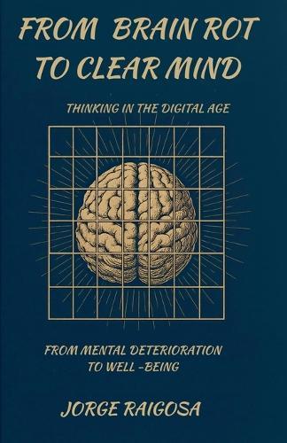 From Brain Rot To Clear Mind