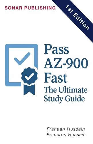 Pass AZ-900 Fast: The Ultimate Study Guide