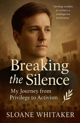 Breaking the Silence: My Journey from Privilege to Activism