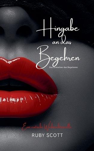 Hingabe an das Begehren