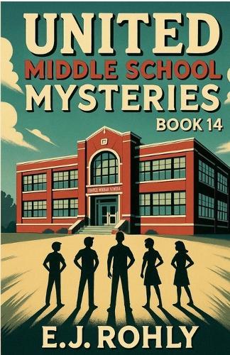 United Middle School Mysteries Book 14