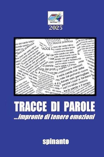 TRACCE DI PAROLE ...impronte di tenere emozioni
