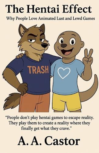 The Hentai Effect: Why People Love Animated Lust and Lewd Games