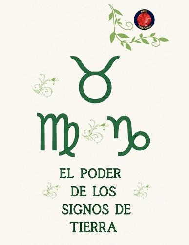 El Poder de los Signos de Tierra