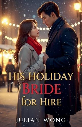 His Holiday Bride for Hire