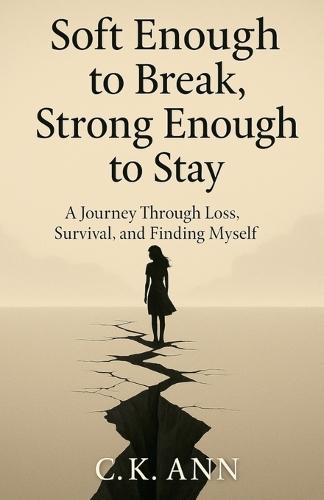 Soft Enough to Break, Strong Enough to Stay