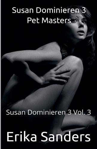 Susan Dominieren 3. Pet Masters