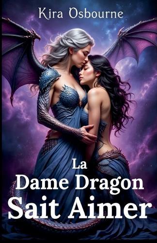 La Dame Dragon Sait Aimer: Fantaisie Lesbienne