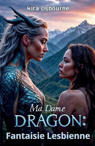 Ma Dame Dragon: Fantaisie Lesbienne