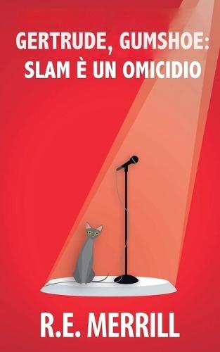 Gertrude, Gumshoe: Slam è un omicidio