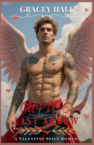 Cupid's Last Arrow: A Valentine Spicy Romance
